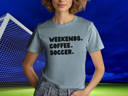 Weekends Coffee Soccer T-Shirt, Soccer Mom Shirt, Shirt for Soccer Mom, Soccer Mama Shirt, Soccer Coach Shirt, Coffee and Soccer Shirt