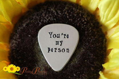 You're My Person Guitar Pick,  Hand Stamped Gift, Metal Pick, Music Lover Gift, Musician Present, Guitar Accessory, Anniversary, Engagement