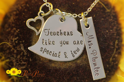 Teachers Like You are Special and Few, Teacher Jewelry, Gift for Teacher, Hand Stamped, Teacher Quote Necklace, Thank You, Personalized Gift