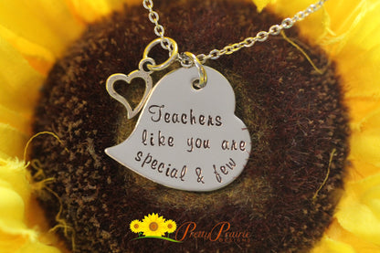 Teachers Like You are Special and Few, Teacher Jewelry, Gift for Teacher, Hand Stamped, Teacher Quote Necklace, Thank You, Personalized Gift