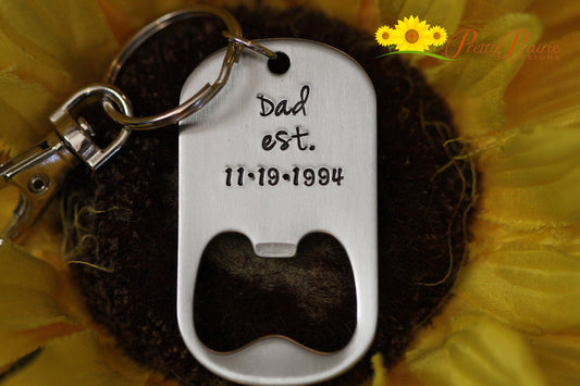 Dad Est. Date Bottle Opener, Fathers Day Gift, Custom Made for Dad, Hand Stamped Beer Opener, Gift to Dad, Baby Reveal Gift, New Baby Reveal