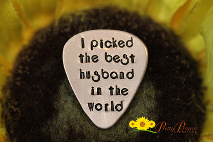 I Picked the Best Partner Guitar Pick, Gift for Musician, Guitar Lover, Anniversary, Husband or Wife Gift, Hand Stamped Pick, Wedding Gift