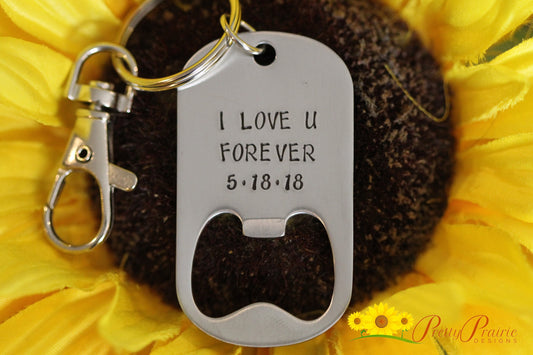 I Love U Forever Bottle Opener, Keychain Opener, Wedding or Engagement Present, Hand Stamped, Boyfriend or Husband Gift, Beer Lover Gift