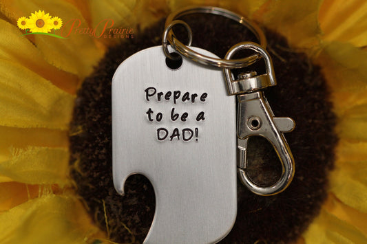 Prepare to Be a Dad Bottle Opener, New Baby Reveal, I'm Pregnant, Custom Made for Dad, Hand Stamped Beer Opener, Gift to Dad, Grandpa Gift