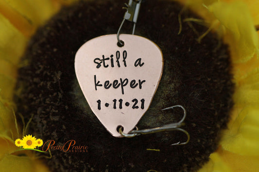 Still a Keeper Fishing Lure, Anniversary Fish Hook, Custom Fishing Hook, Valentines Day, Metal Fishing Lure, Fishing Gift for Husband