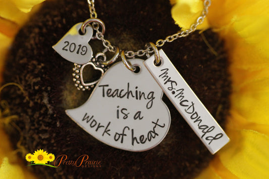 Teaching is a Work of Heart Necklace, Personalized Teacher Gift, Teacher Appreciation, Hand Stamped Jewelry, End of Year, Teacher Jewelry