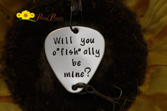 O"fish"ally Be Mine Lure, Proposal from Fisherman, Custom Fish Hook, Hand Stamped Lure, Metal Lure, Marry Me Keychain, Be Mine Fish Hook
