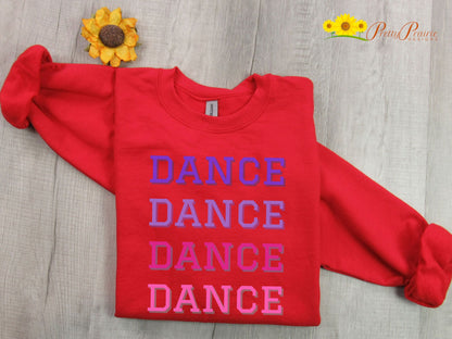 Dance Sweatshirt, Dance Mom Sweatshirt, Dance Shirt, Gift for Dancer, Dance Team, Love to Dance Sweatshirt, Gift for Dance Lover, Teen Gift