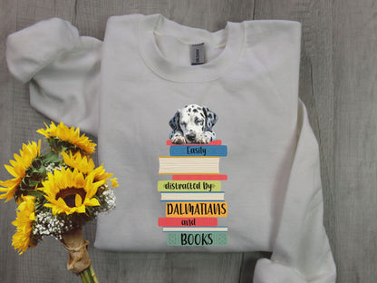 Dalmatians and Books Sweatshirt, Easily Distracted Sweater, Dog Lover Shirt, Librarian Gift, Dalmatian Shirt, Dog Mom, Gift For Book Lover