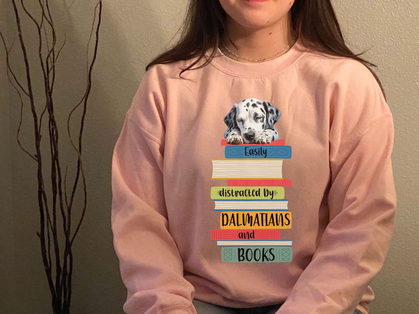 Dalmatians and Books Sweatshirt, Easily Distracted Sweater, Dog Lover Shirt, Librarian Gift, Dalmatian Shirt, Dog Mom, Gift For Book Lover