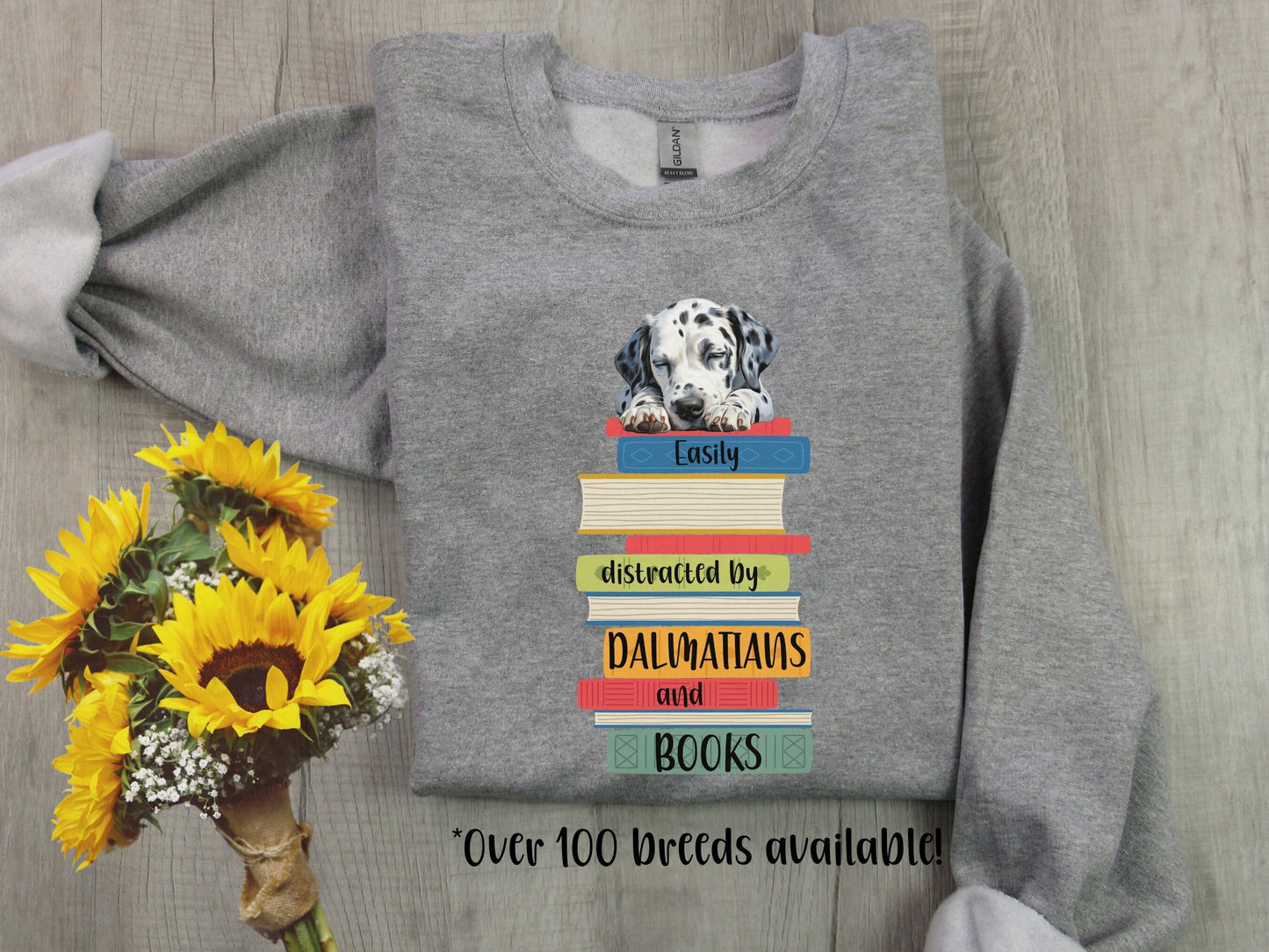 Dalmatians and Books Sweatshirt, Easily Distracted Sweater, Dog Lover Shirt, Librarian Gift, Dalmatian Shirt, Dog Mom, Gift For Book Lover