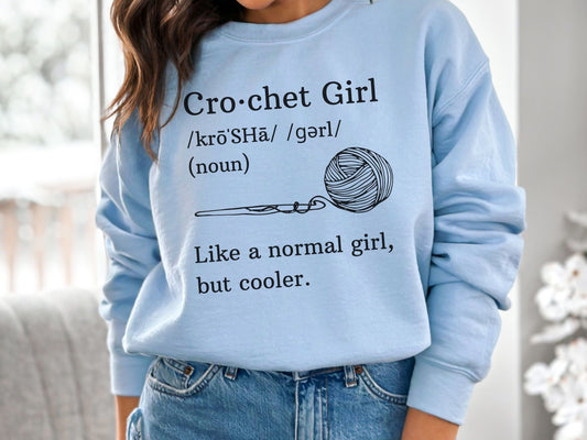 Crochet Girl Sweatshirt, Crochet Lover Shirt, Crochet Definition Sweatshirt, Funny Crochet Gift, Love to Crochet Sweatshirt, Crafter Mom