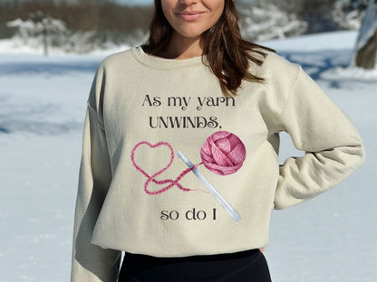 Yarn Unwinds Sweatshirt, Valentine for Crocheter, Crocheter Valentine Gift, Love to Crochet, Crochet Heart Sweatshirt, Crochet Therapy Shirt