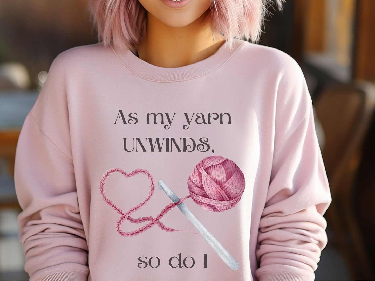 Yarn Unwinds Sweatshirt, Valentine for Crocheter, Crocheter Valentine Gift, Love to Crochet, Crochet Heart Sweatshirt, Crochet Therapy Shirt