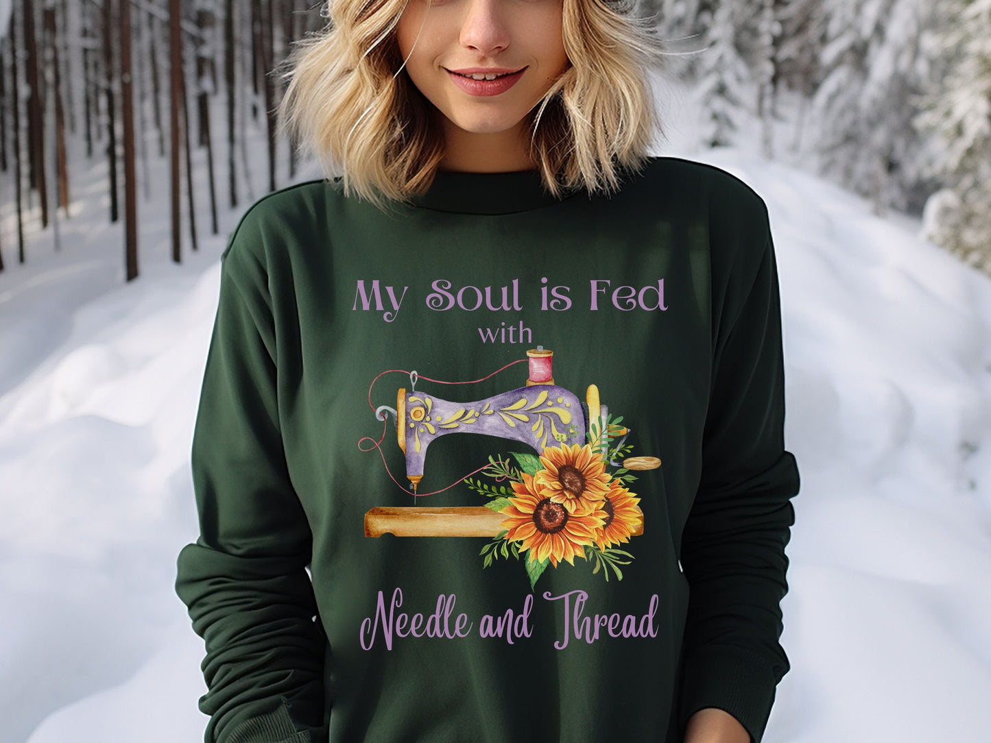 Needle and Thread Sweatshirt, My Soul is Fed Sweatshirt, Love to Sew Shirt, Sewing Sweatshirt, Seamstress Sweater, Gift for Quilter, Crafter