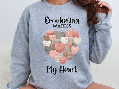 Crochet Heart Sweatshirt, Crocheting Warms My Heart Sweatshirt, Love to Crochet, Crochet Valentine, Crochet Lover Shirt, Gift for Crocheter